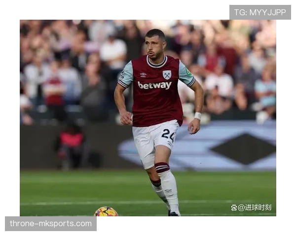 西汉姆本赛季定位球表现稳健，攻防效率持续提升